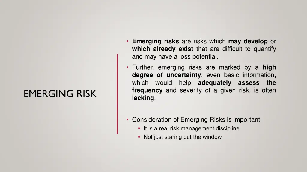 emerging risks are risks which may develop