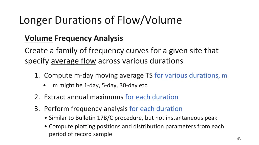 longer durations of flow volume