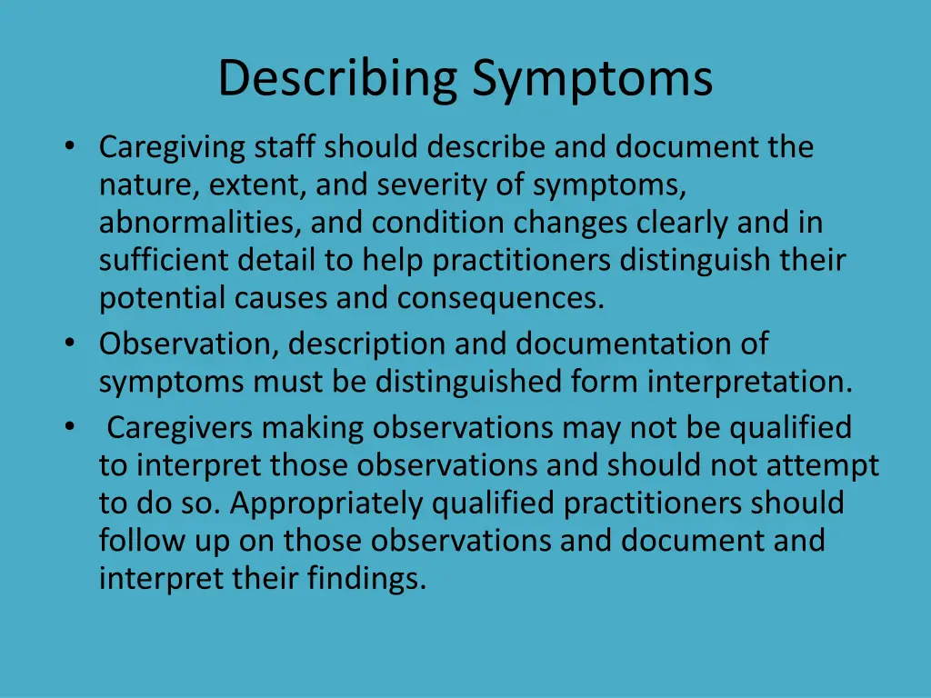 describing symptoms caregiving staff should