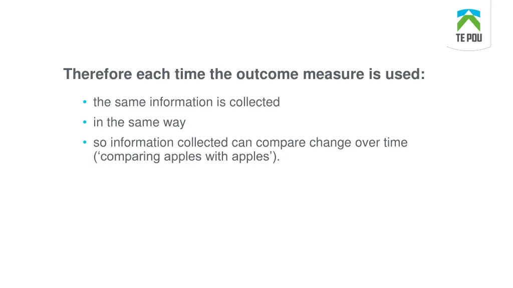 therefore each time the outcome measure is used