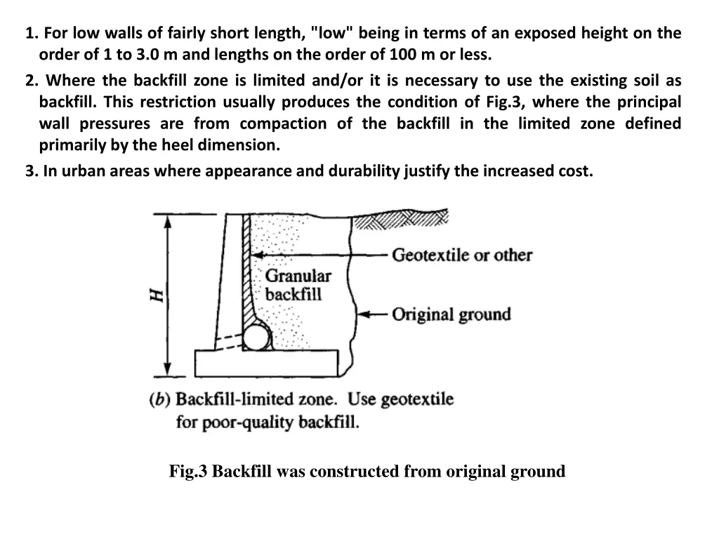 1 for low walls of fairly short length low being