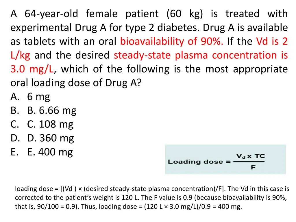 a 64 year old female patient 60 kg is treated