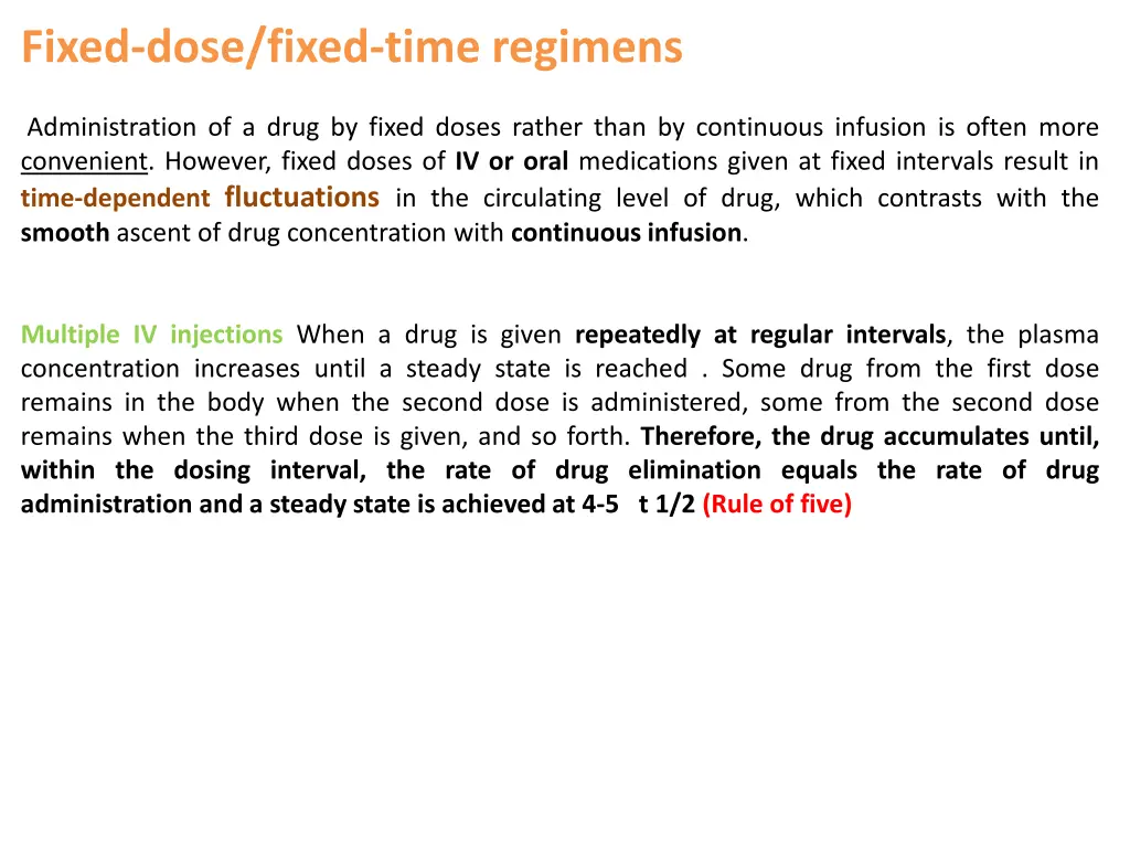 fixed dose fixed time regimens