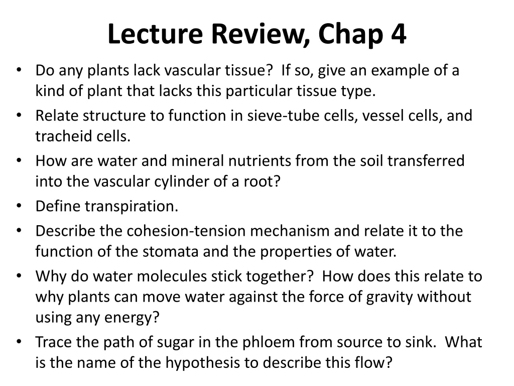 lecture review chap 4 do any plants lack vascular