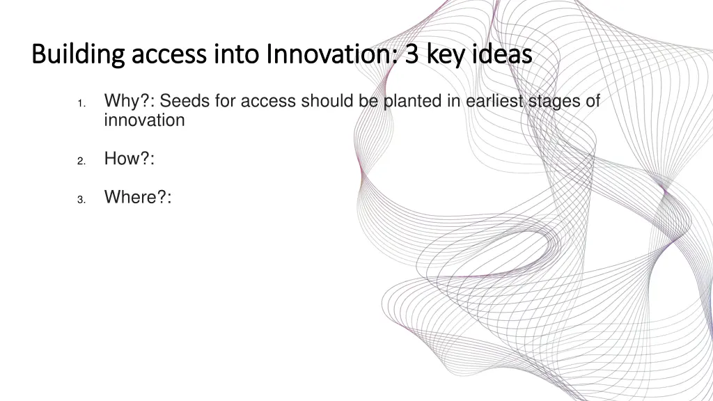 building access into innovation 3 key ideas