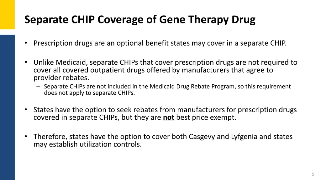 separate chip coverage of gene therapy drug