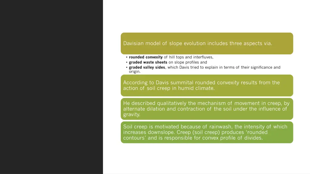 davisian model of slope evolution includes three