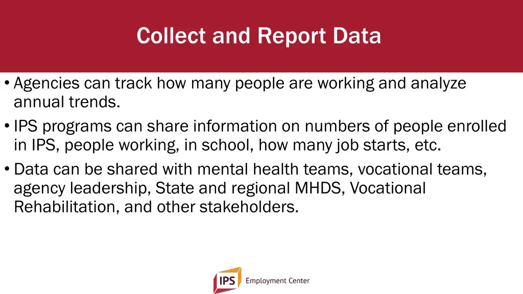 collect and report data