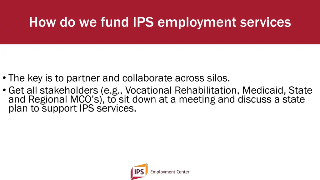 how do we fund ips employment services