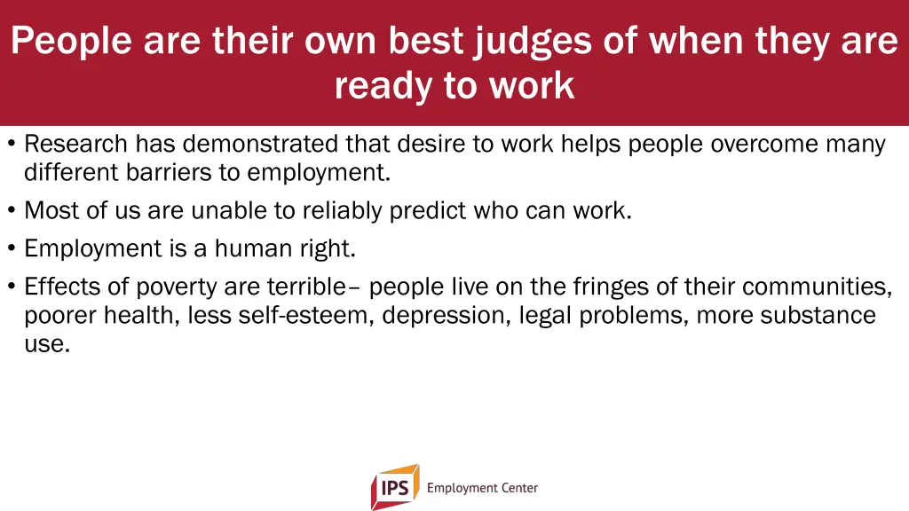 people are their own best judges of when they