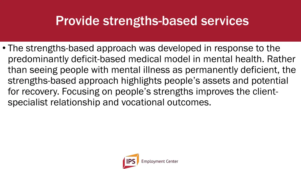 provide strengths based services