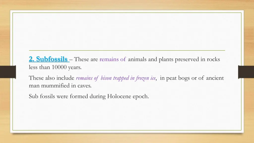 2 subfossils these are remains of animals