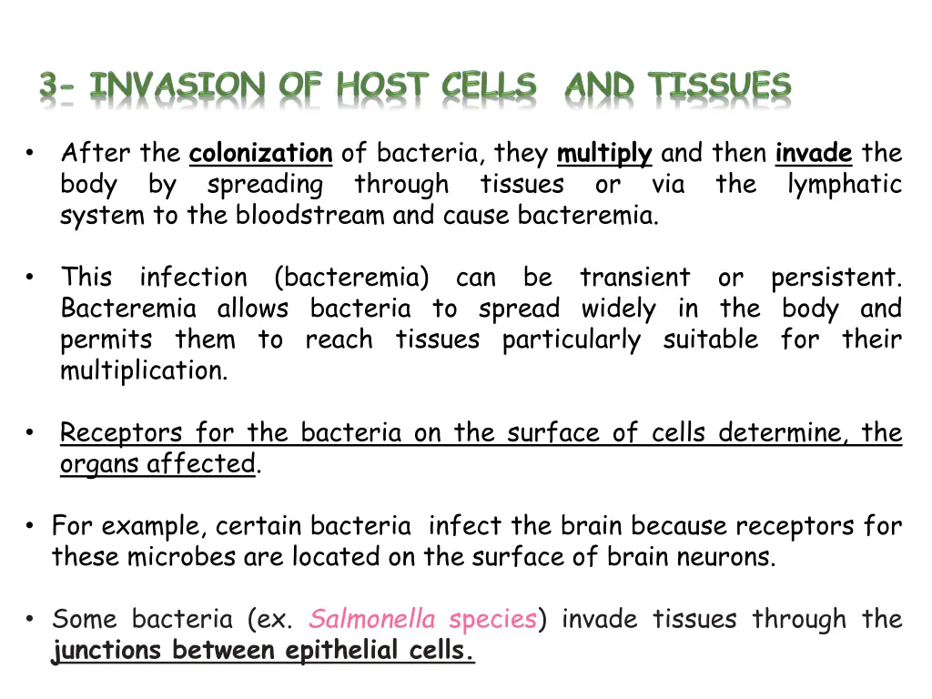 after the colonization of bacteria they multiply