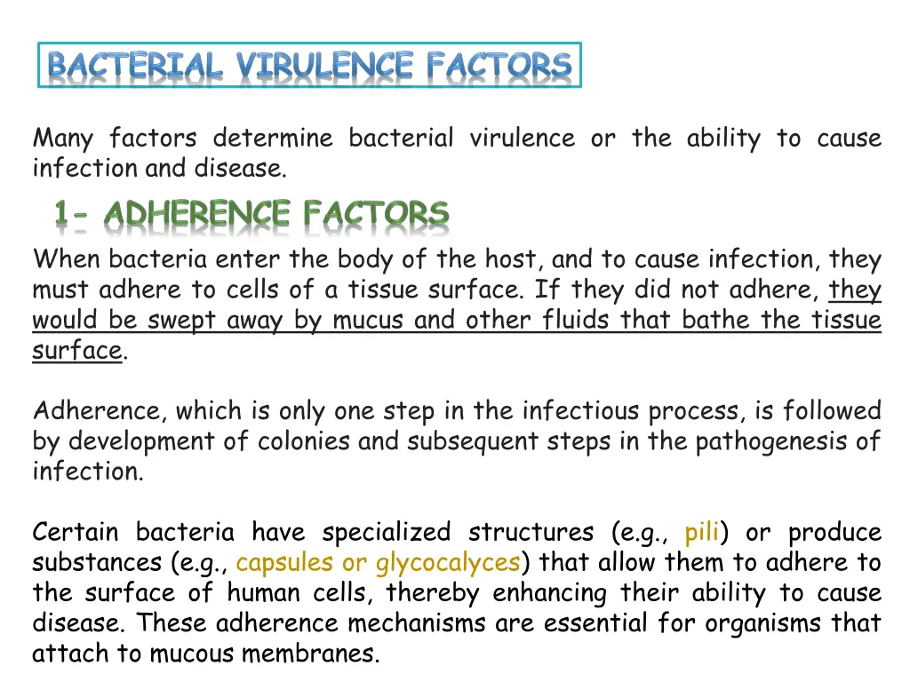 many factors determine bacterial virulence