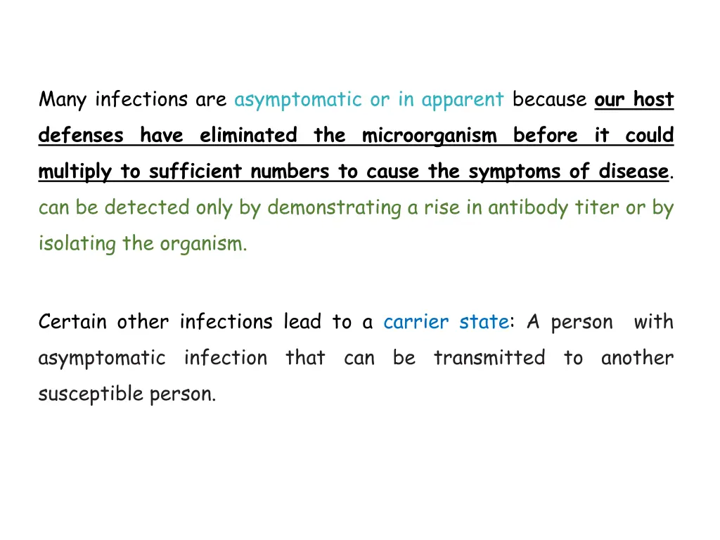 many infections are asymptomatic or in apparent