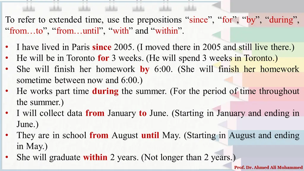 to refer to extended time use the prepositions