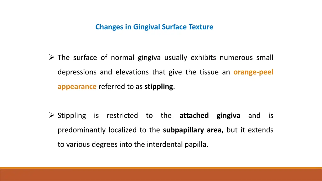 changes in gingival surface texture