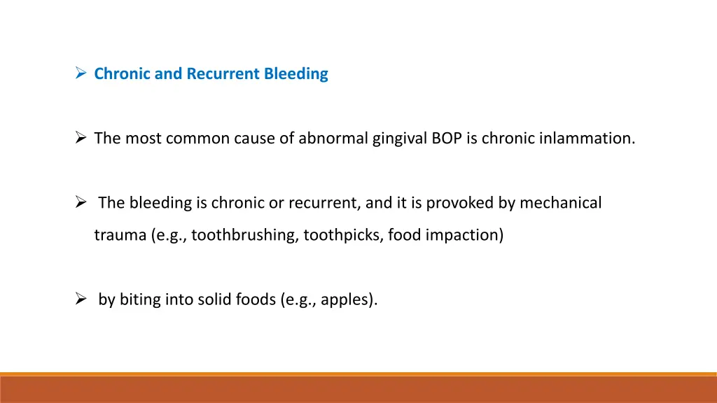 chronic and recurrent bleeding