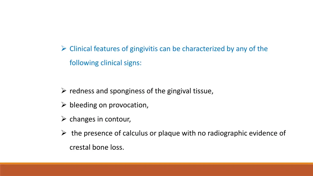 clinical features of gingivitis 1