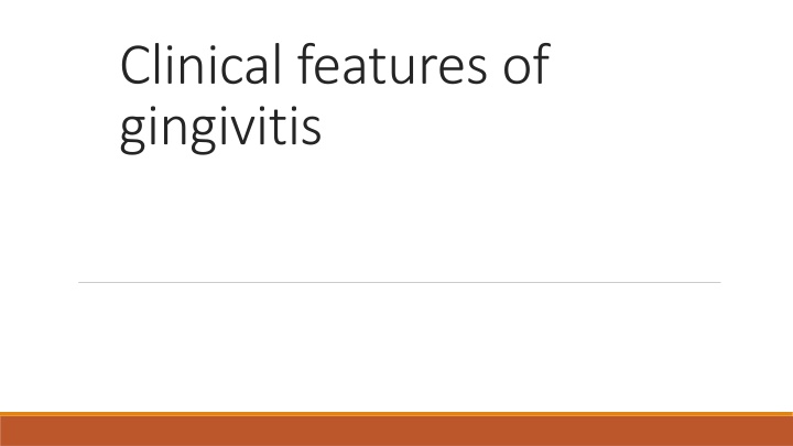 clinical features of gingivitis