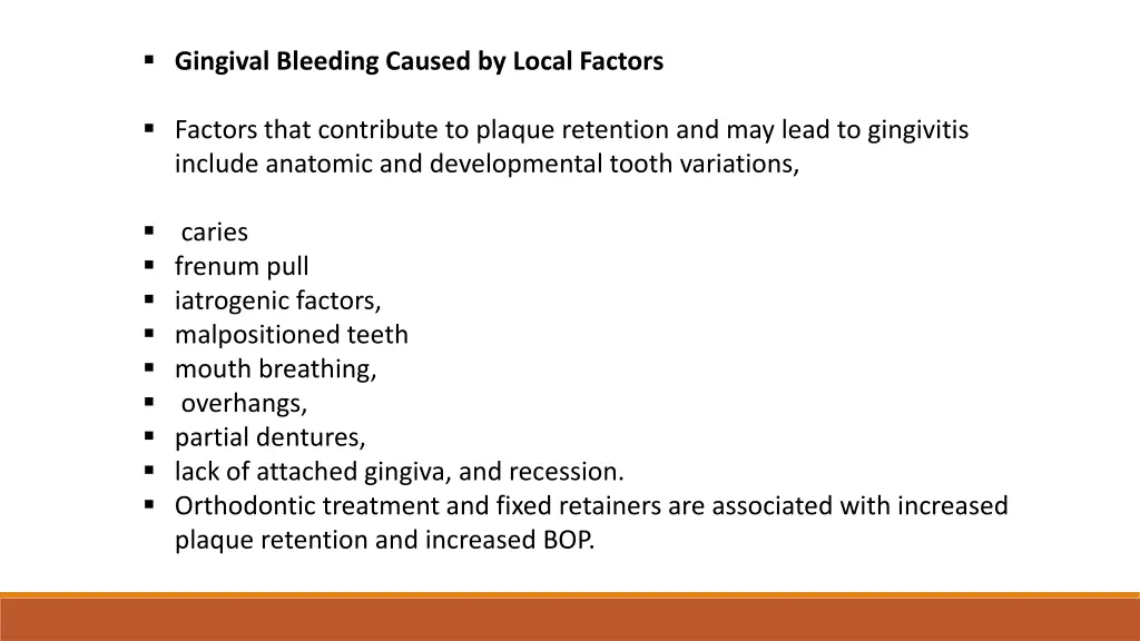 gingival bleeding caused by local factors