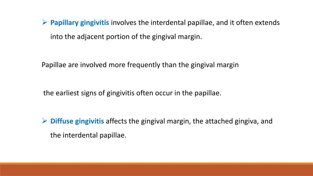 papillary gingivitis involves the interdental