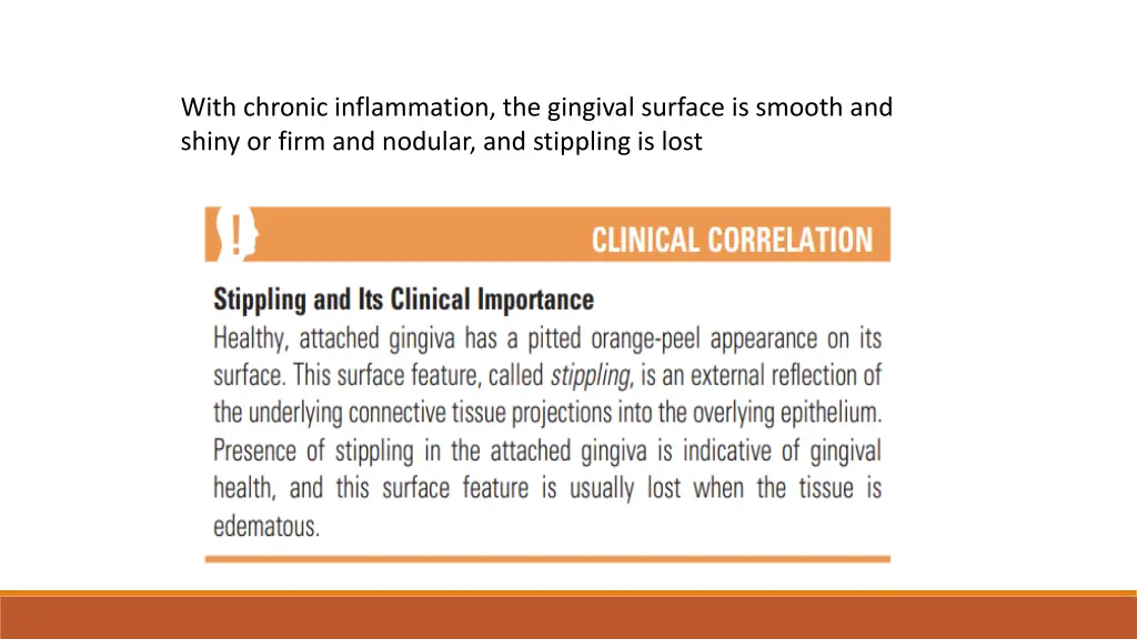 with chronic inflammation the gingival surface