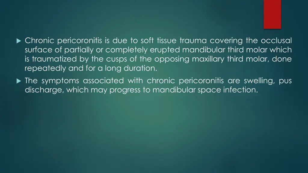 chronic pericoronitis is due to soft tissue