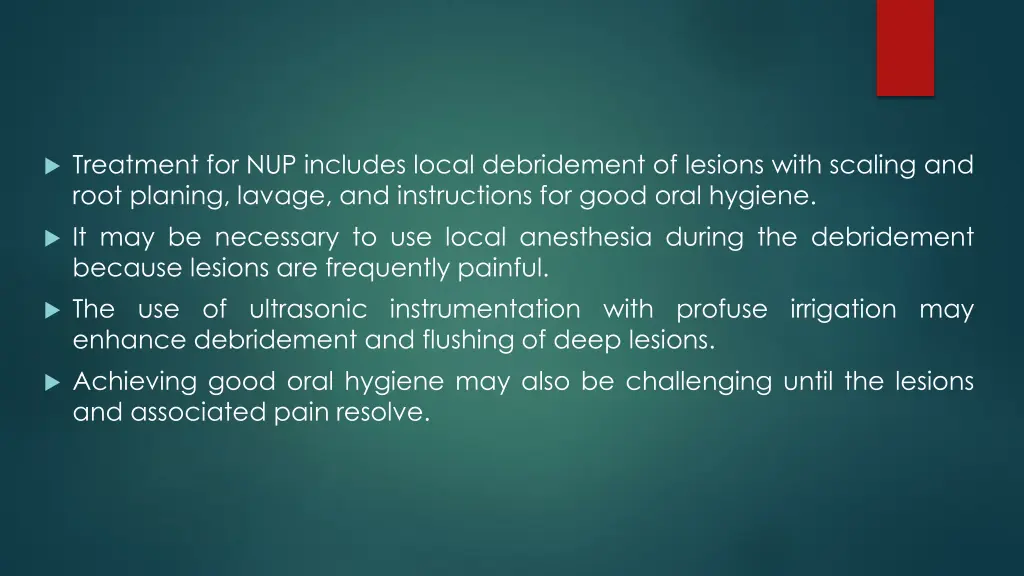 treatment for nup includes local debridement