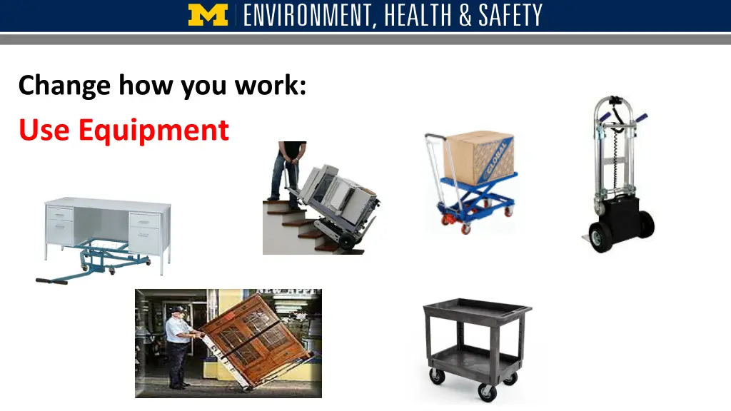 change how you work use equipment