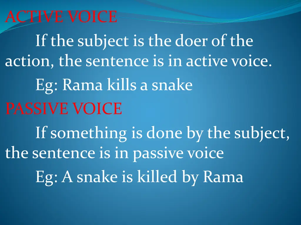 active voice if the subject is the doer