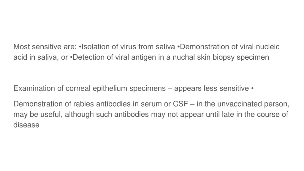 most sensitive are isolation of virus from saliva