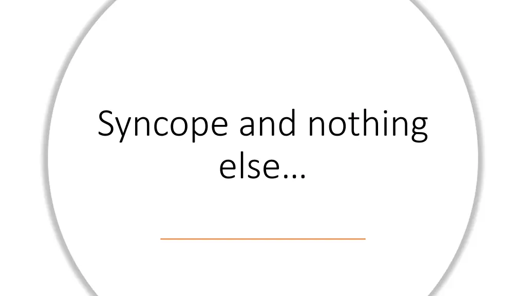 syncope and nothing else