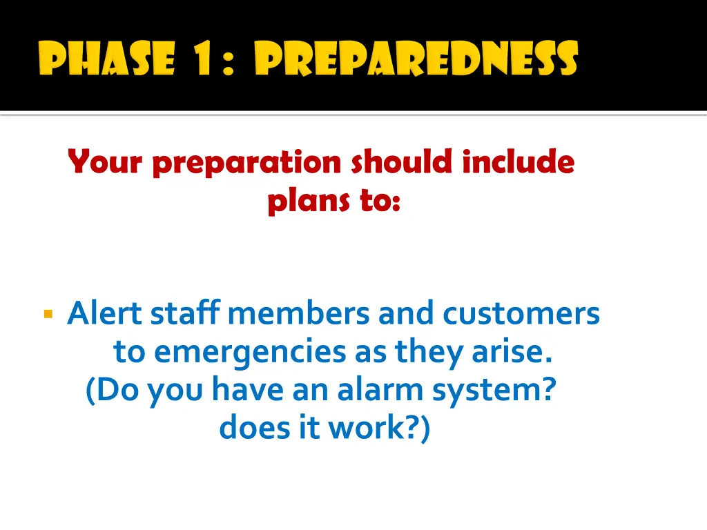 your preparation should include plans to