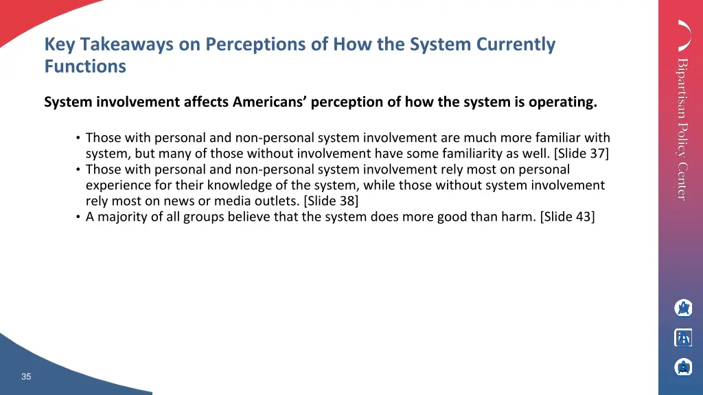 key takeaways on perceptions of how the system