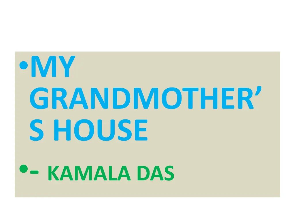 my grandmother s house kamala das