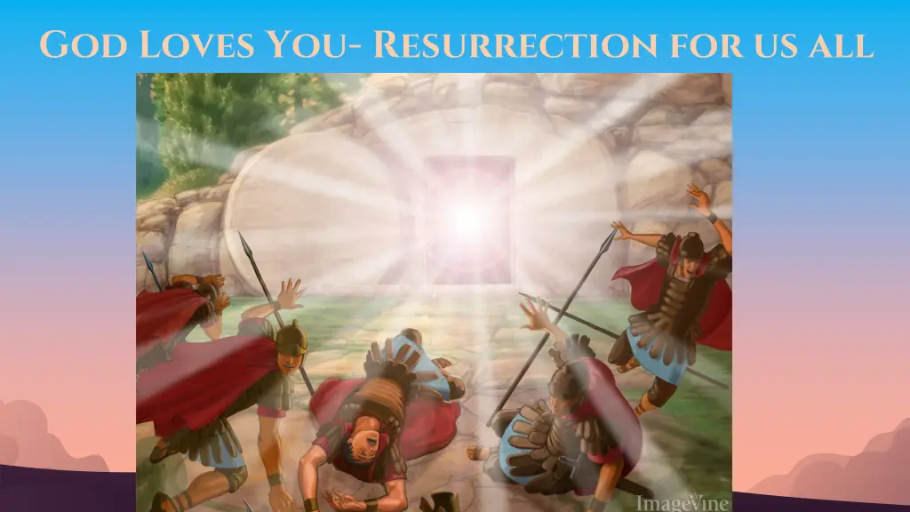 god loves you resurrection for us all 3