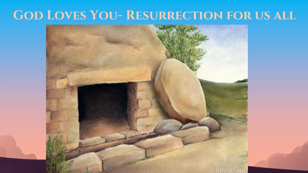 god loves you resurrection for us all 4