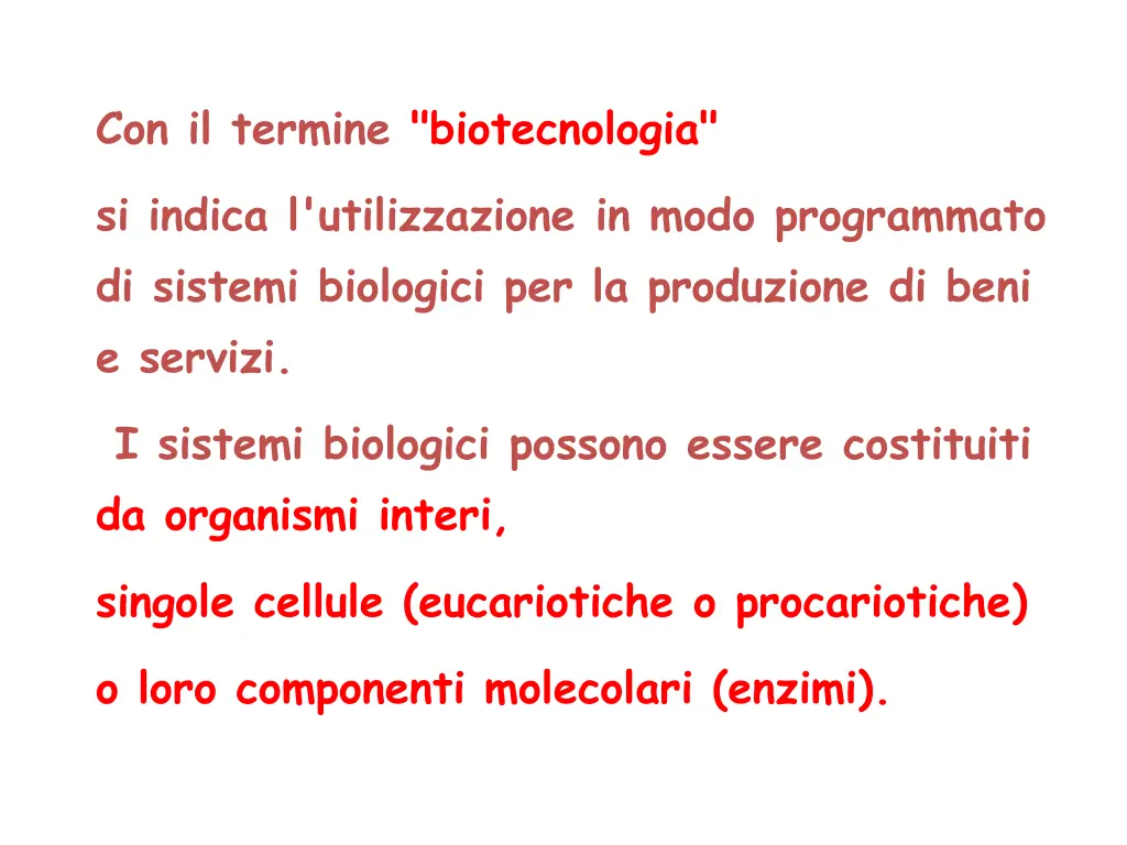 con il termine biotecnologia