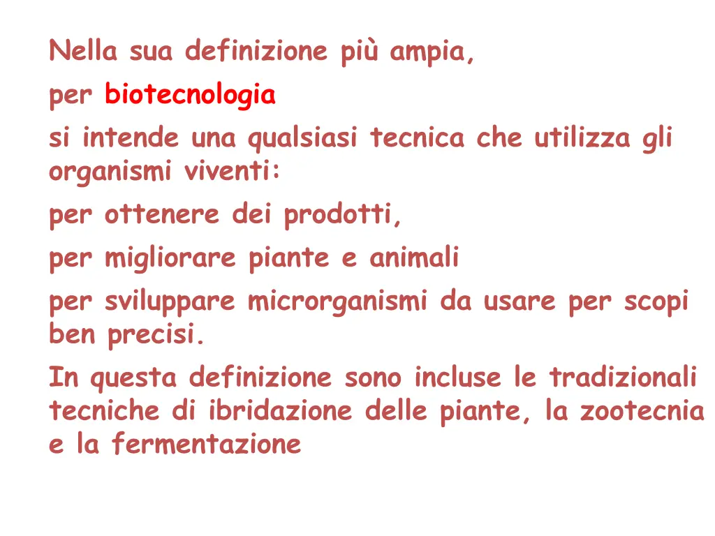 nella sua definizione pi ampia per biotecnologia