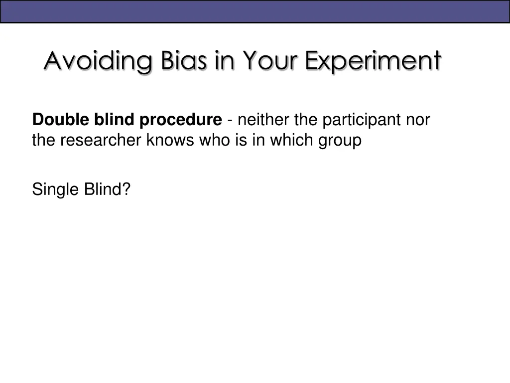 avoiding bias in your experiment