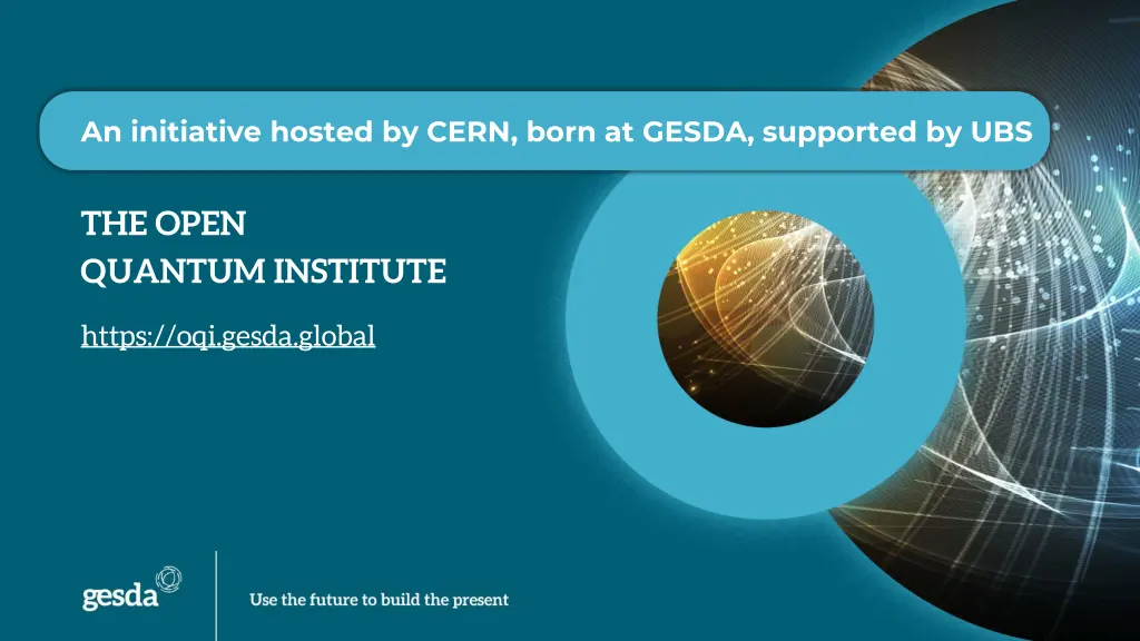 an initiative hosted by cern born at gesda