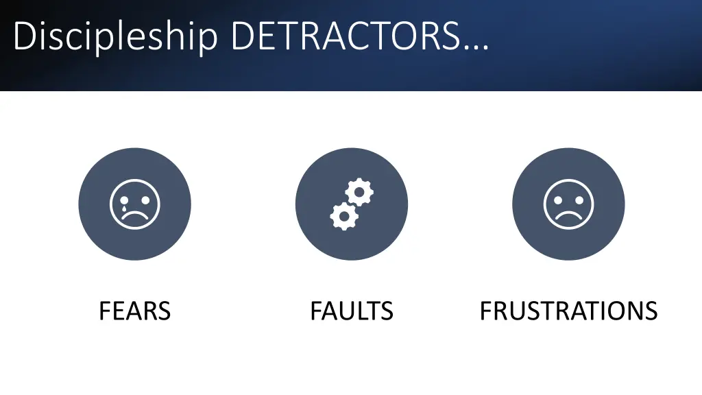 discipleship detractors