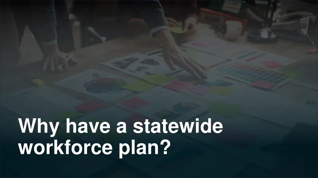 why have a statewide workforce plan