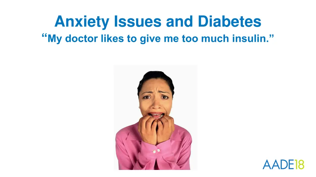 anxiety issues and diabetes my doctor likes