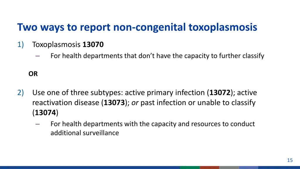two ways to report non congenital toxoplasmosis