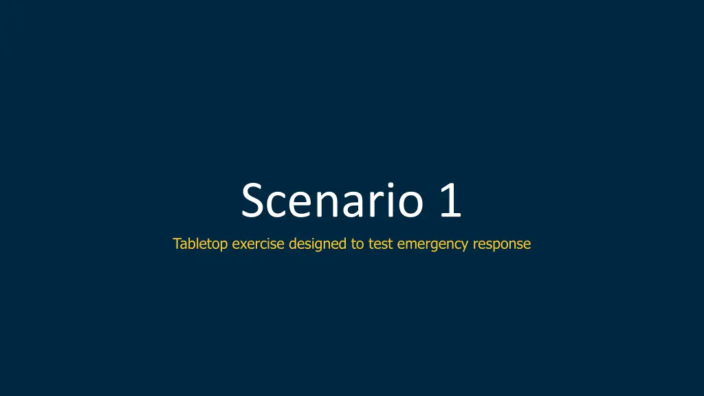 scenario 1 tabletop exercise designed to test