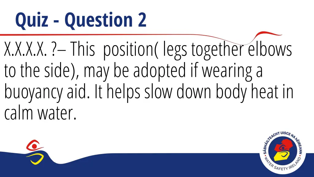 quiz question 2 x x x x this position legs