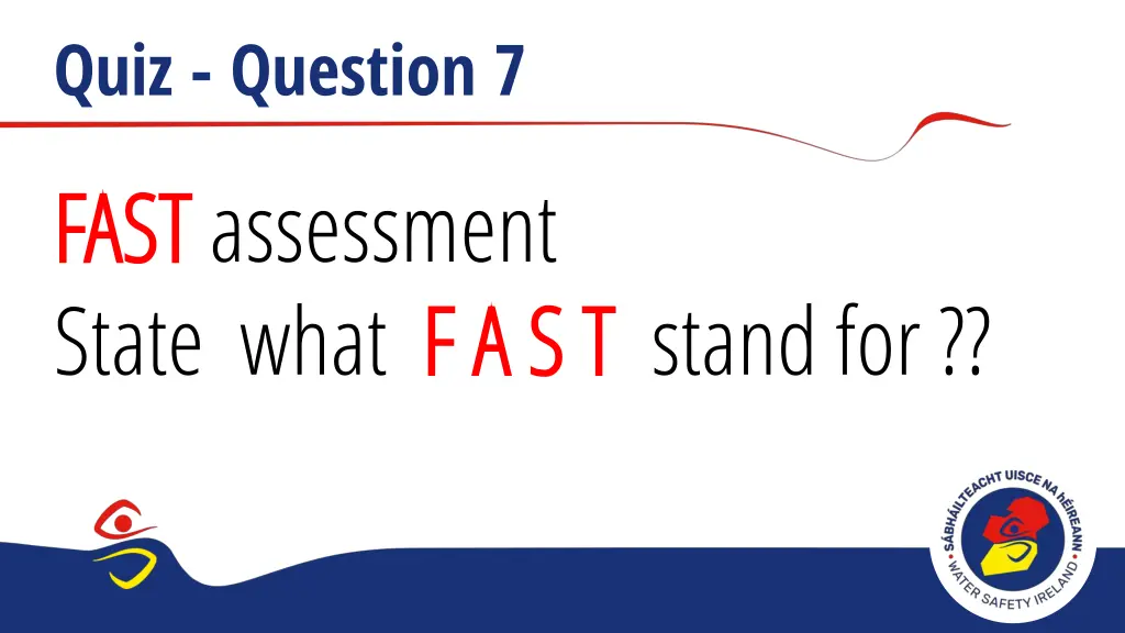 quiz question 7 fast fast assessment state what