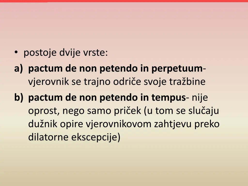 postoje dvije vrste a pactum de non petendo